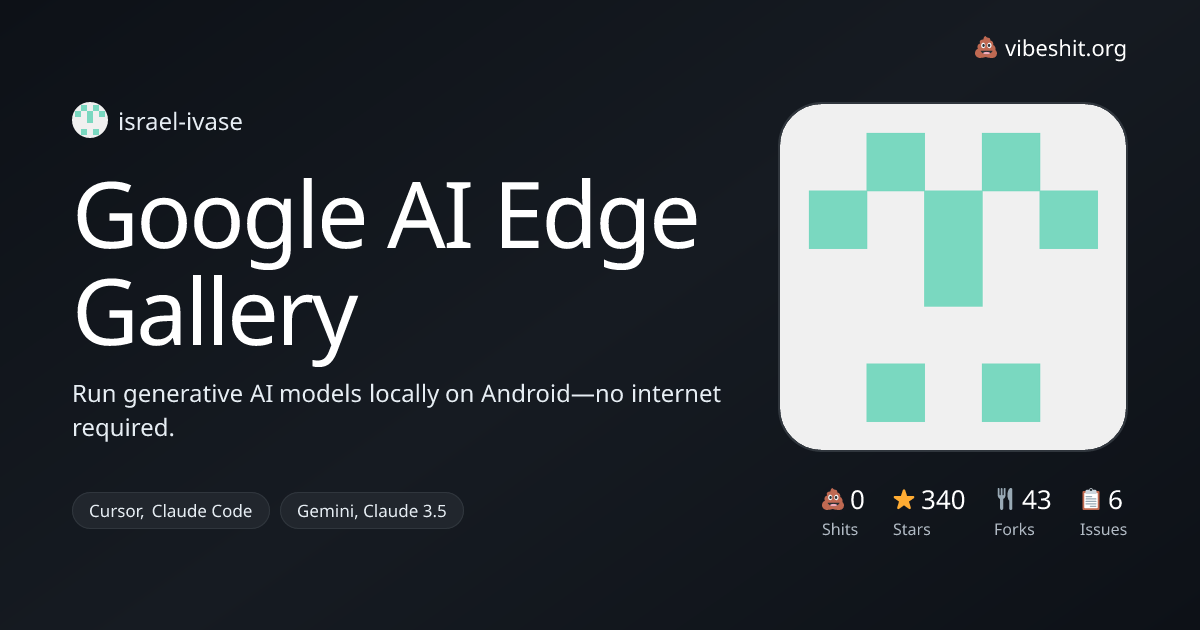 Google AI Edge Gallery - Vibe Shit
